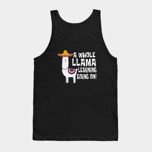 A Whole Llama Learning Going On! Tank Top